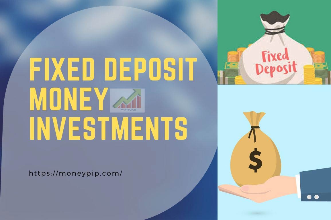 Fixed Deposit Money Investments