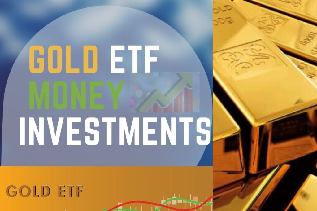 Gold ETF Money Investments