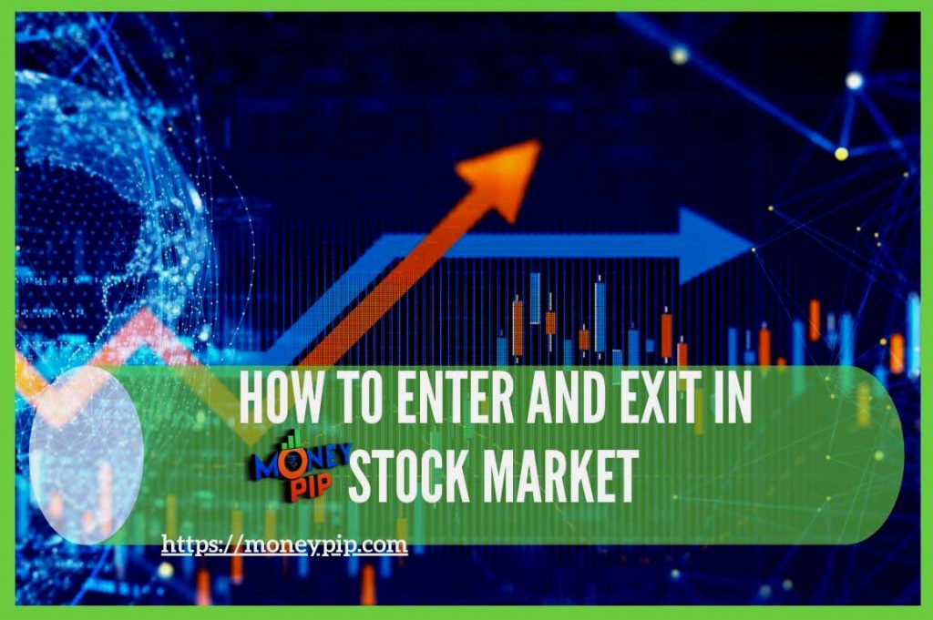 How To Enter And Exit In Stock Market