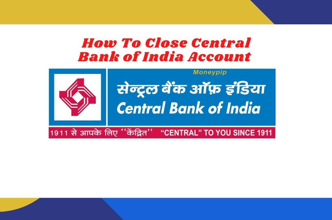 How To Close Central Bank of India Account