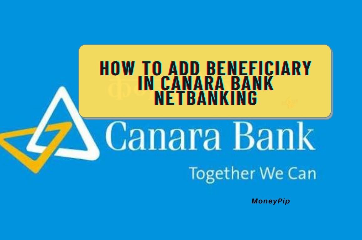 How to add beneficiary in Canara Bank Netbanking