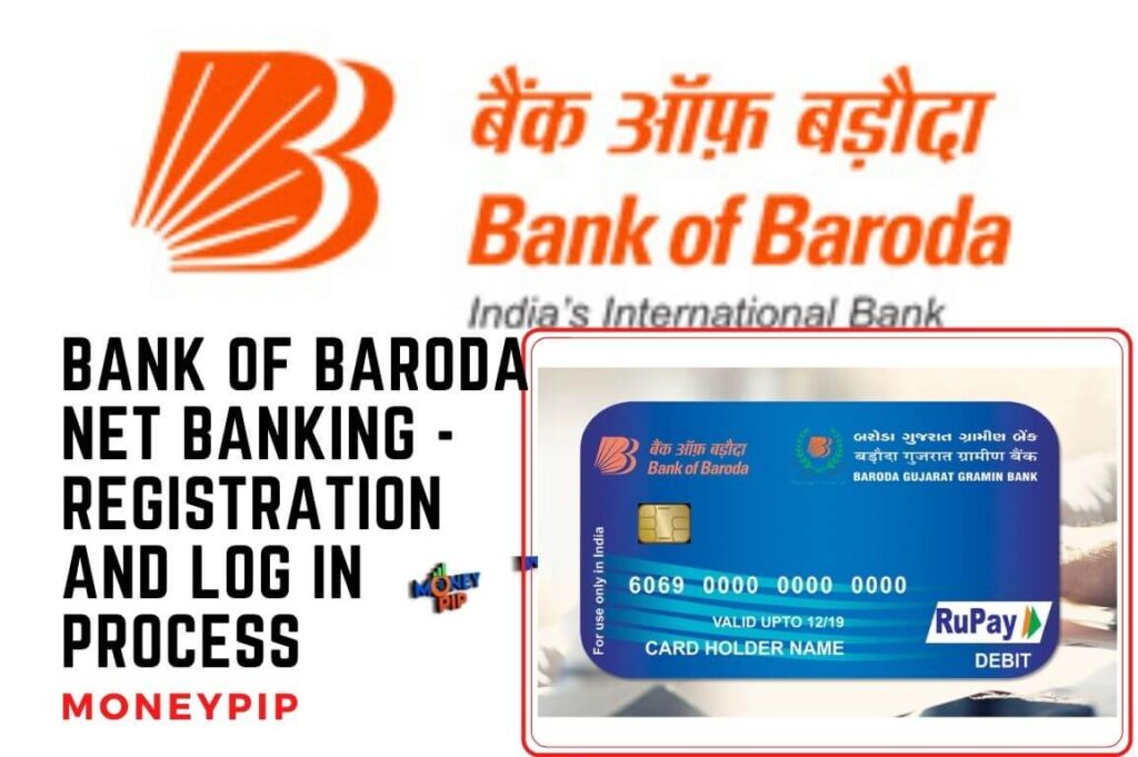 BANK OF BARODA NET BANKING – REGISTRATION AND LOG IN PROCESS