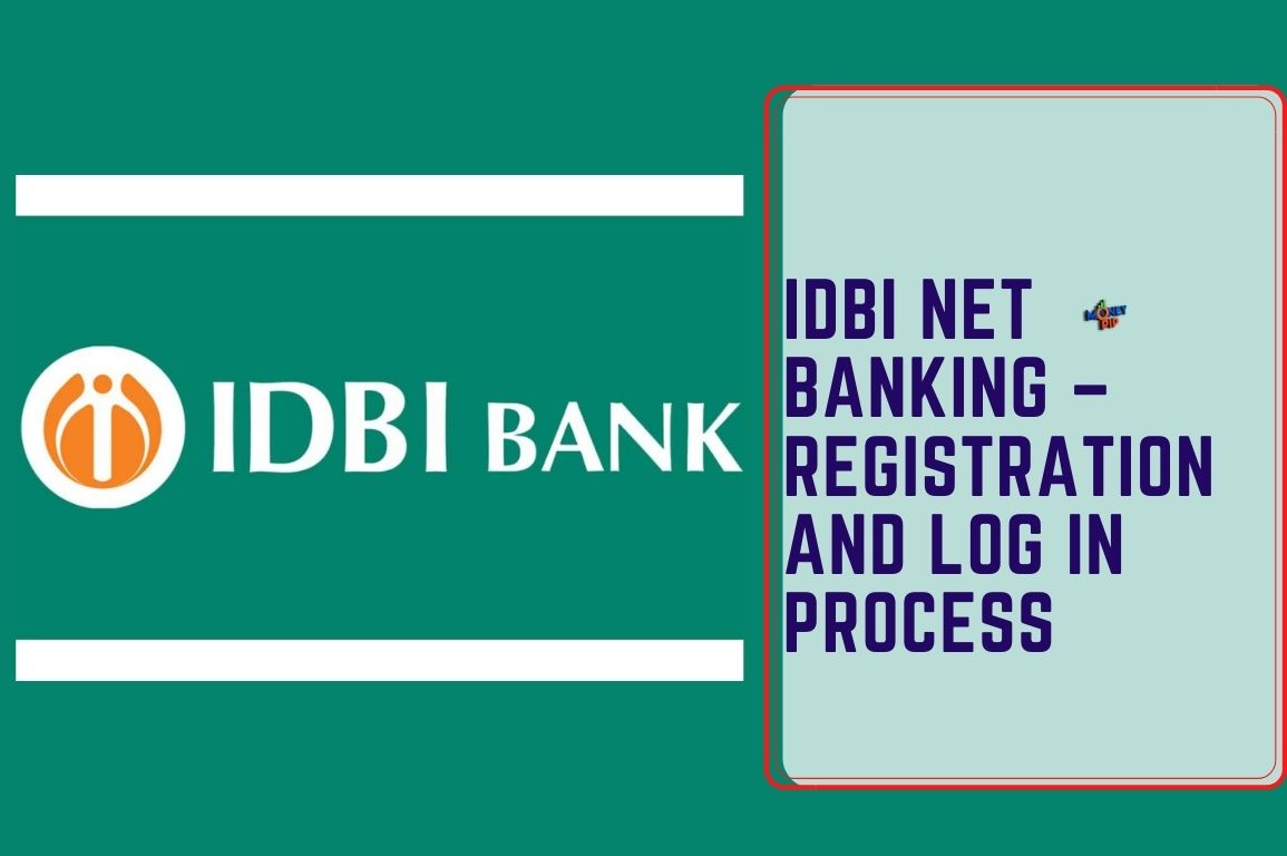 IDBI Net Banking – Registration and Log In Process