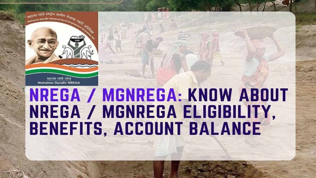 NREGA / MGNREGA: Know About NREGA / MGNREGA – Eligibility, Benefits ...