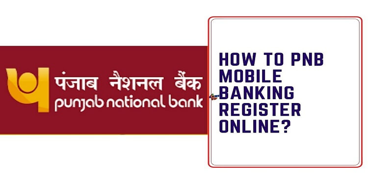 How to PNB Mobile Banking Register Online