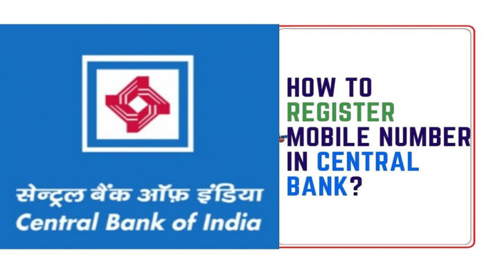 How to Register Mobile Number in Central Bank of India Bank?
