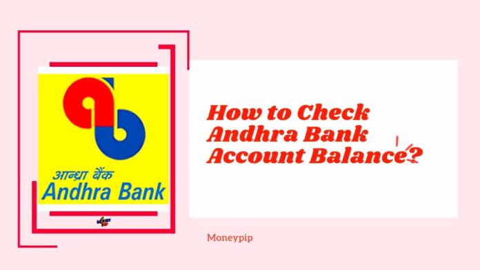 How to Check Andhra Bank Account Balance?