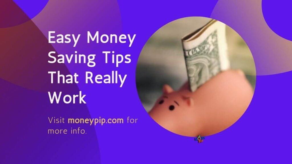 Easy Money Saving Tips That Really Work
