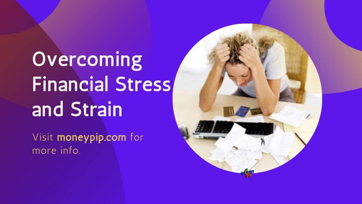 Financial Stress and Strain Financial Strain MoneyPiP