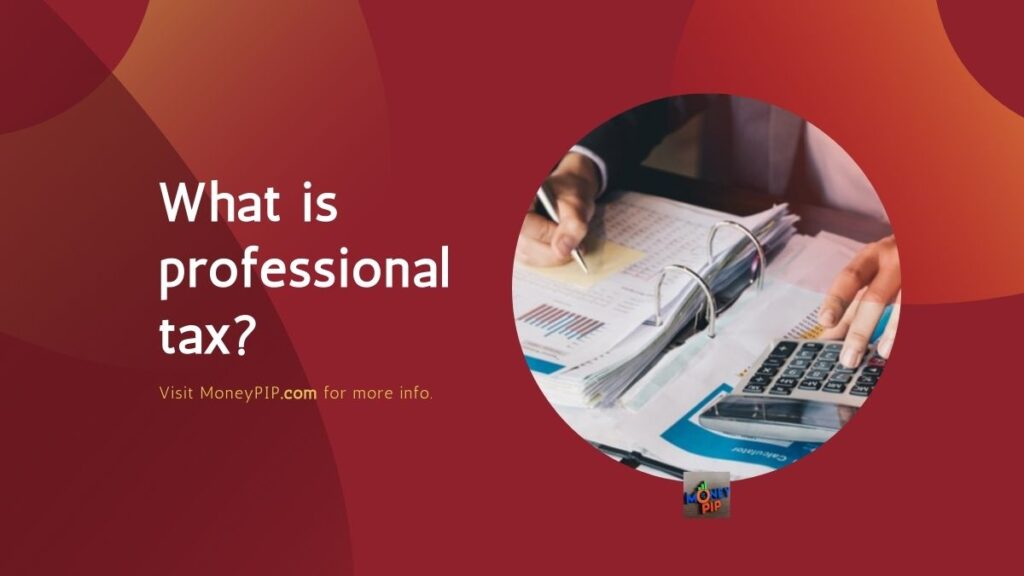 What is professional tax?