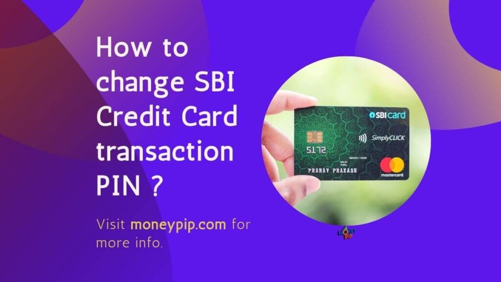 How to change SBI Credit Card transaction PIN ?