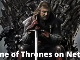 Is Game of Thrones on Netflix? Where to Watch All Seasons